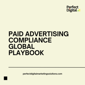 Paid Advertising Compliance Global Playbook
