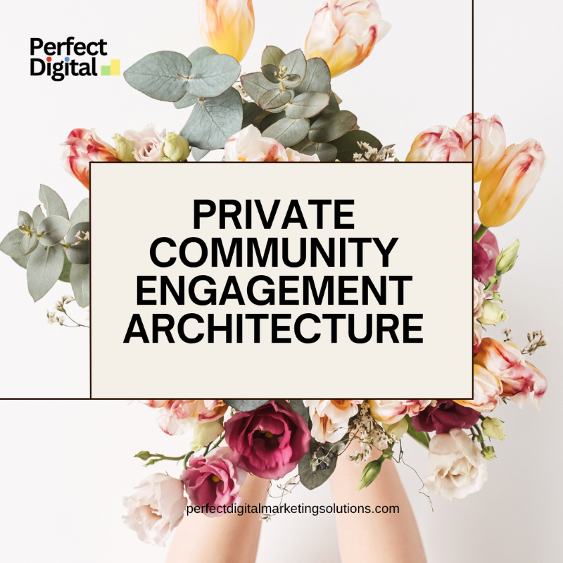 Private Community Engagement Architecture